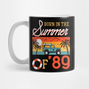 Born In The Summer Of _89 Beach Holiday Birthday Mug